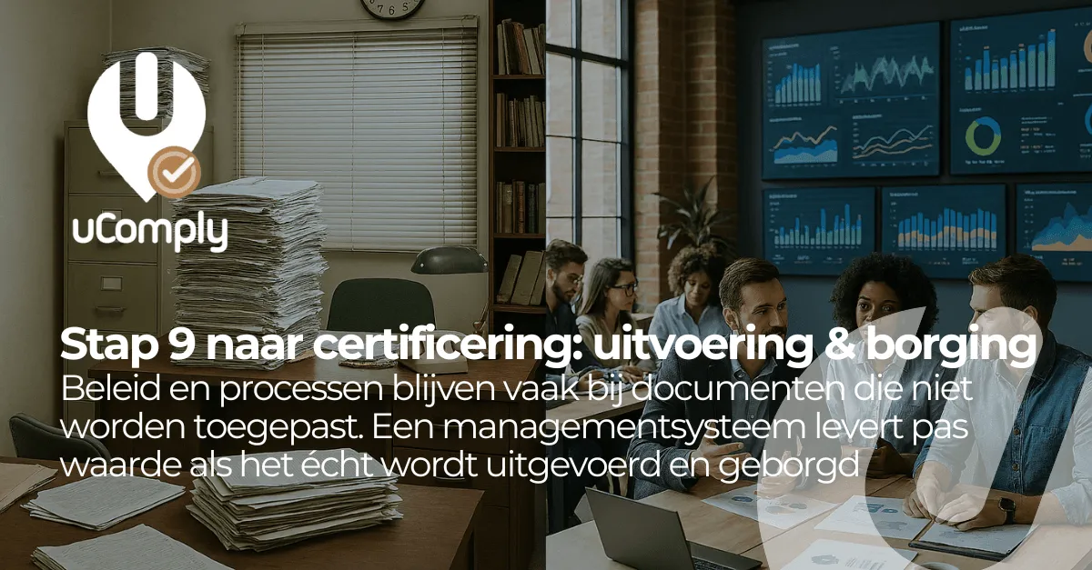 Stap 9 van de 10 stappen naar certificering: Uitvoering en borging