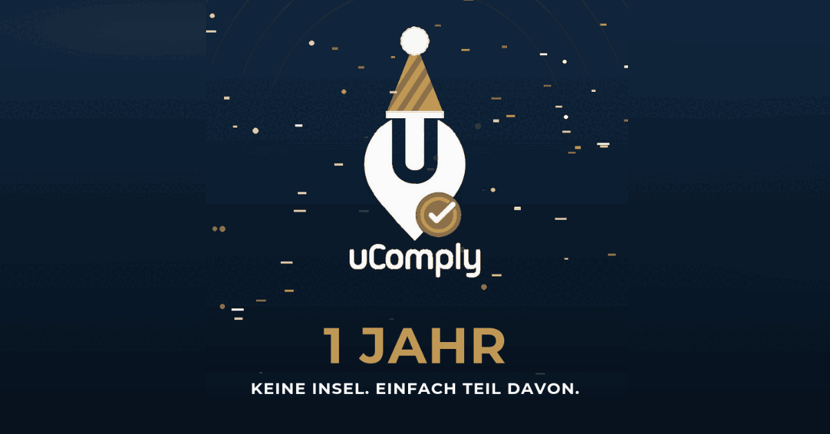 uComply wird 1 Jahr: aus Praxis und Technologie entstanden